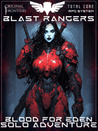 Blast Rangers - Solo Adventure - Blood For Eden