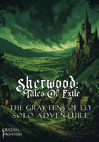 Sherwood: Tales Of Exile - Solo Adventure - The Gray Fens Of Ely