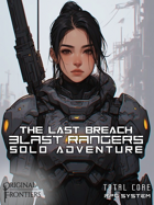 Blast Rangers - Solo Adventure - The Last Breach