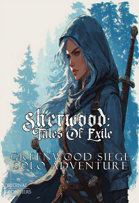 Sherwood: Tales Of Exile - Solo Adventure - Greenwood Siege