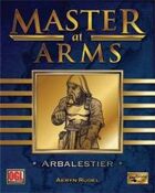 Master at Arms: Arbalestier
