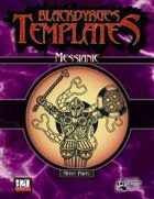 Blackdyrge's Templates: Messianic