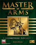 Master at Arms: Ironstrike Archer