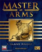 Master at Arms: Glaive Knight