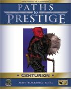 Paths to Prestige: Centurion