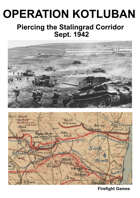 Operation Kotluban: Piercing the Stalingrad Corridor, Sept. 1942