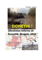 DONETSK: Ukrainian Inferno, Ilovaisk 2014