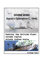 Divine Wind: Japan's Operation C 1942