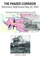 The Panzer Corridor: Rommel's Nightmare 1940