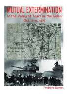 Mutual Extermination: The Valley of Tears, Oct. 7-9, 1973