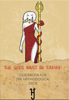 The Gods must be Canine! Guidebook for the Mythodogical Deck - Profits for Doctors Without Borders