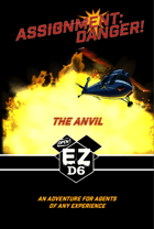 ASSIGNMENT: DANGER! THE ANVIL: An Adventure for Agents of any Experience