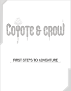 Coyote & Crow: Rules Light Adventure