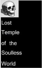 Lost Temple of the Soulless World