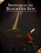 Shadow of the Blighted Sun