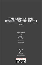 The Keep of the Dragon Turtle Greth – Take 2