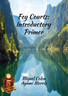 Fey Courts: Introductory Primer