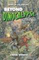 Spirit of the Century Presents: Beyond Dinocalypse (Dinocalypse Trilogy #2)