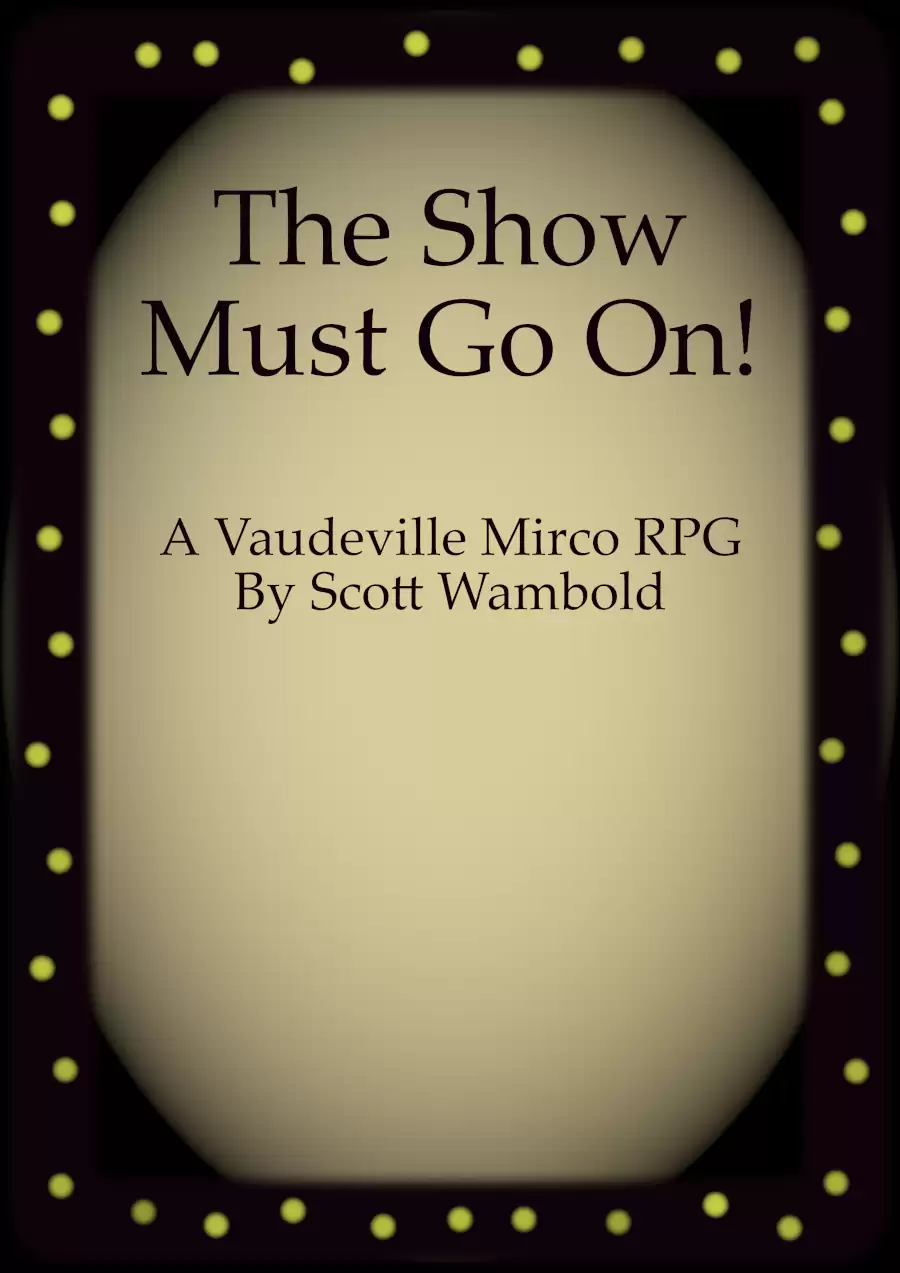The Show Must Go On!