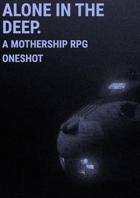 Alone in the Deep - A Mothership RPG pamphlet adventure