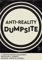 Anti-Reality Dumpsite
