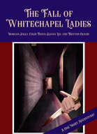 The Fall of Whitechapel Ladies