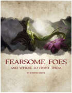 Fearsome Foes and Where to Fight Them