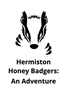 Hermiston Honey Badgers: An Adventure
