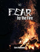 FEAR by the Fire
