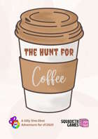 The Hunt for Coffee - a d12go adventure