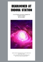 Deadlocked at Endora Station