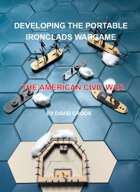 Developing the Portable Ironclads Wargame: The American Civil War