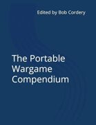 The Portable Wargame Compendium (1 to 3) [BUNDLE]