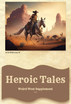 Heroic Tales: Weird West Supplement