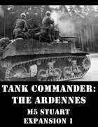 Tank Commander: The Ardennes (M5 Stuart - Expansion 1)