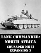 Tank Commander: North Africa (Crusader Mk II - Expansion 3)