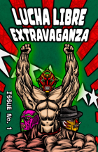 LUCHA LIBRE EXTRAVAGANZA, issue no. 1