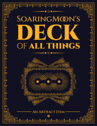 SoaringMoon's Deck of All Things