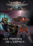 Metal Adventures : Les Pirates de l'Espace