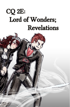 CQ 2E: Lord of Wonders; Revelations