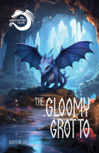 Adventure 003: The Gloomy Grotto