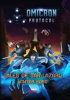 Omicron Protocol - Tales of San Lazaro: 2050