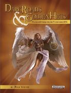 Dark Roads & Golden Hells (Pathfinder RPG)