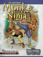 New Paths 5: Expanded Monk and Ninja (Pathfinder RPG)