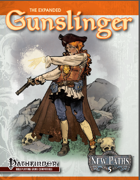 New Paths 6: Expanded Gunslinger (Pathfinder RPG)