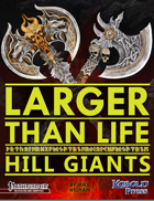 Larger than Life 2: Hill Giants
