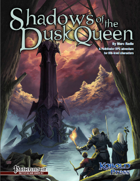 Shadows of the Dusk Queen (Pathfinder RPG)