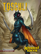 Advanced Races 15: Tosculi (Pathfinder RPG)