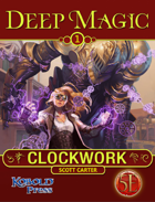 Deep Magic: Clockwork