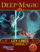 Deep Magic: Ley Lines